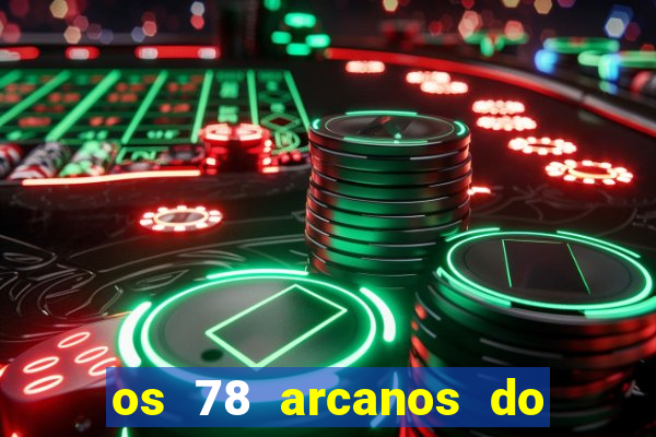 os 78 arcanos do tarot e seus significados pdf